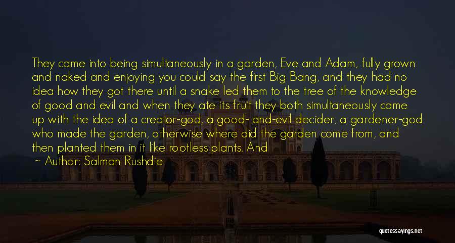 God The Gardener Quotes By Salman Rushdie