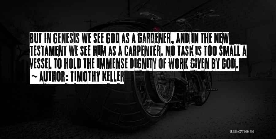 God The Gardener Quotes By Timothy Keller