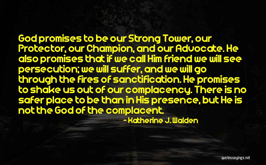 God The Protector Quotes By Katherine J. Walden God The Protector Quotes By Katherine J. Walden