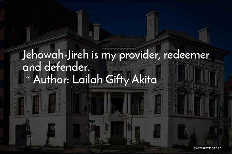God The Provider Quotes By Lailah Gifty Akita