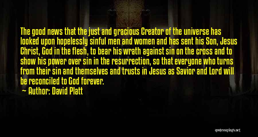 God The Savior Quotes By David Platt