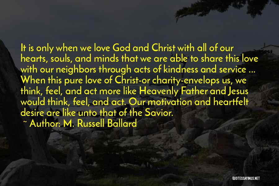 God The Savior Quotes By M. Russell Ballard
