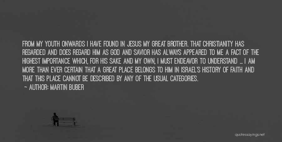 God The Savior Quotes By Martin Buber