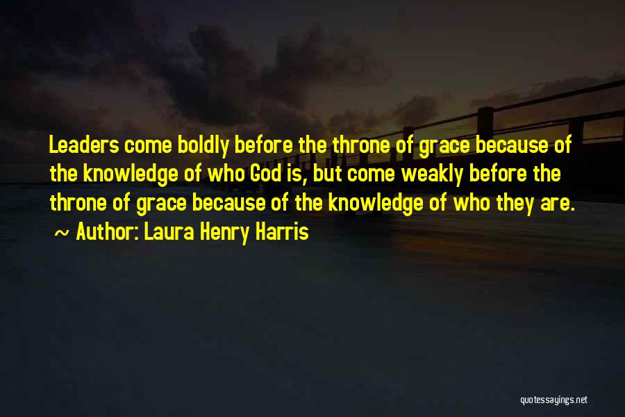 God Throne Quotes By Laura Henry Harris