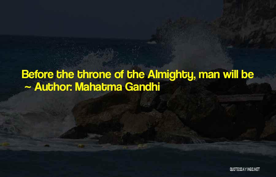 God Throne Quotes By Mahatma Gandhi