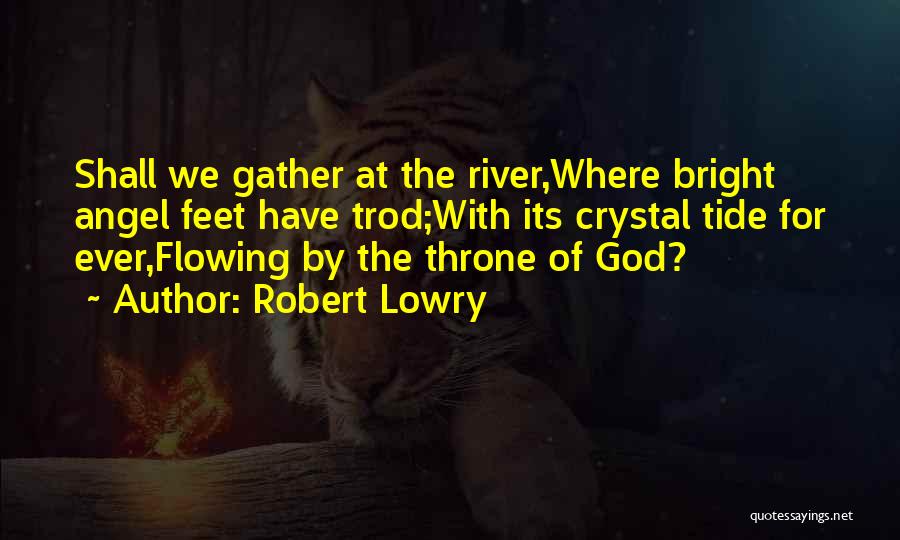 God Throne Quotes By Robert Lowry