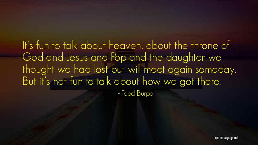 God Throne Quotes By Todd Burpo