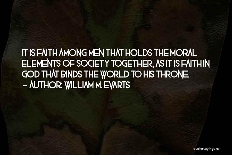 God Throne Quotes By William M. Evarts