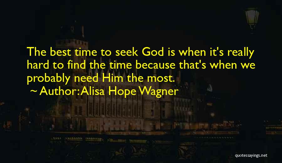 God Time Is The Best Quotes By Alisa Hope Wagner