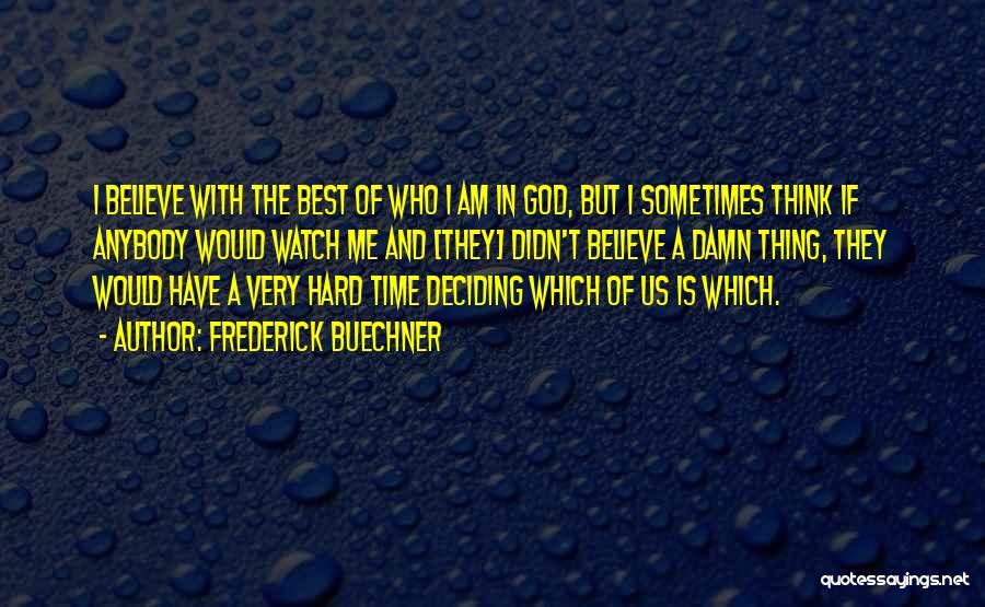 God Time Is The Best Quotes By Frederick Buechner