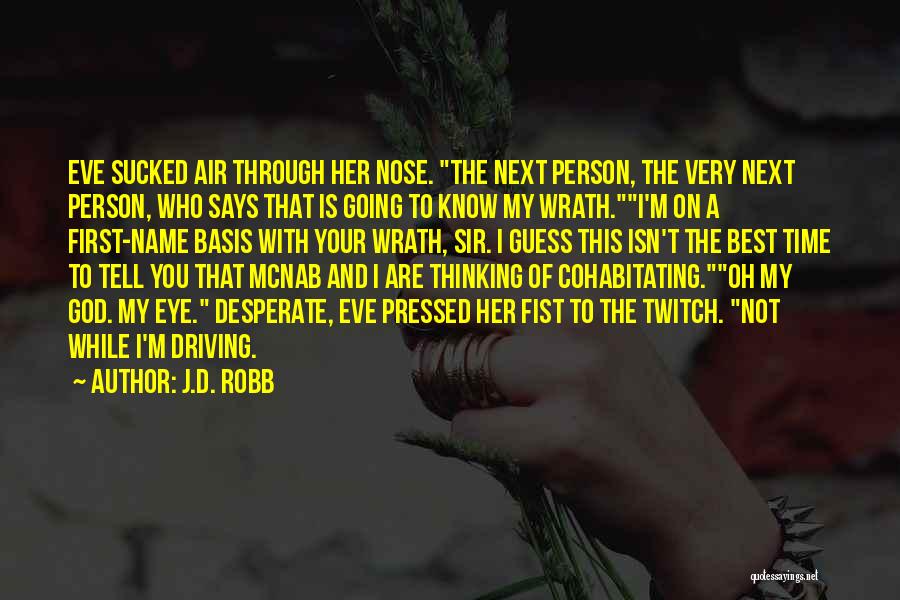 God Time Is The Best Quotes By J.D. Robb