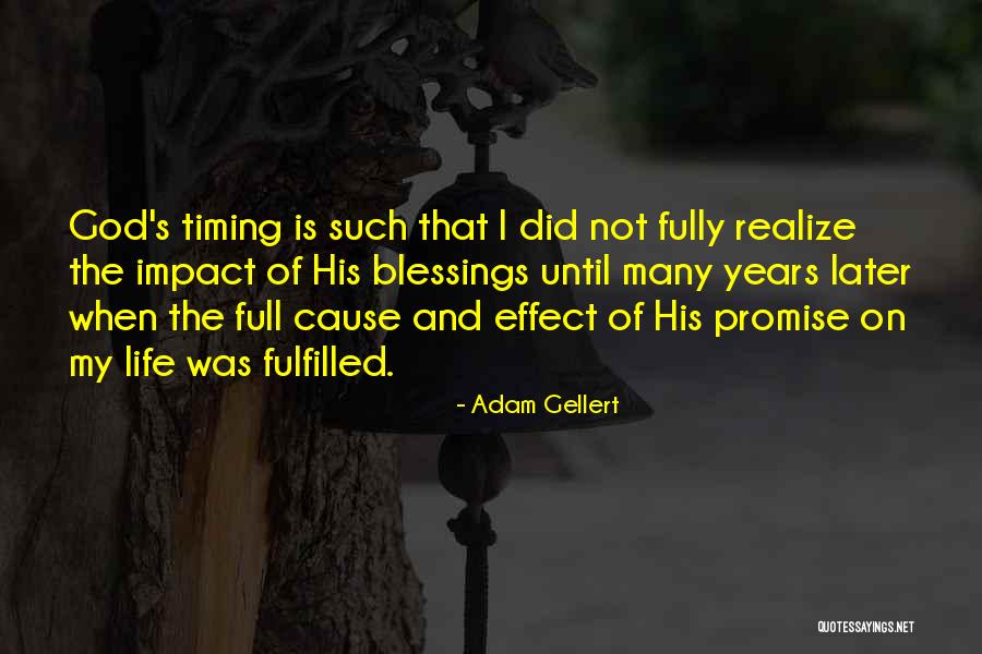 God Timing Quotes By Adam Gellert God Timing Quotes By Adam Gellert