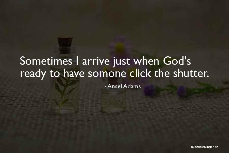 God Timing Quotes By Ansel Adams God Timing Quotes By Ansel Adams