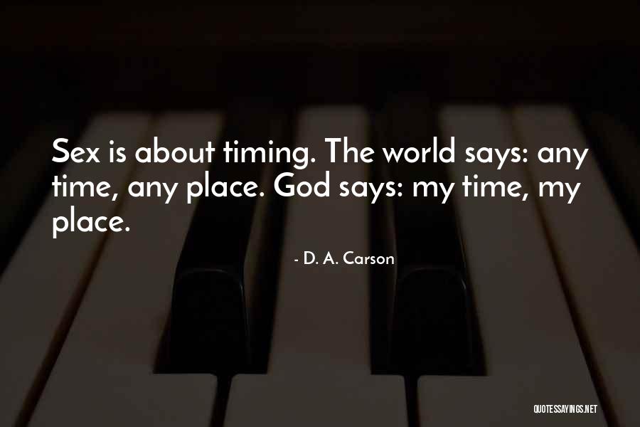 God Timing Quotes By D. A. Carson God Timing Quotes By D. A. Carson
