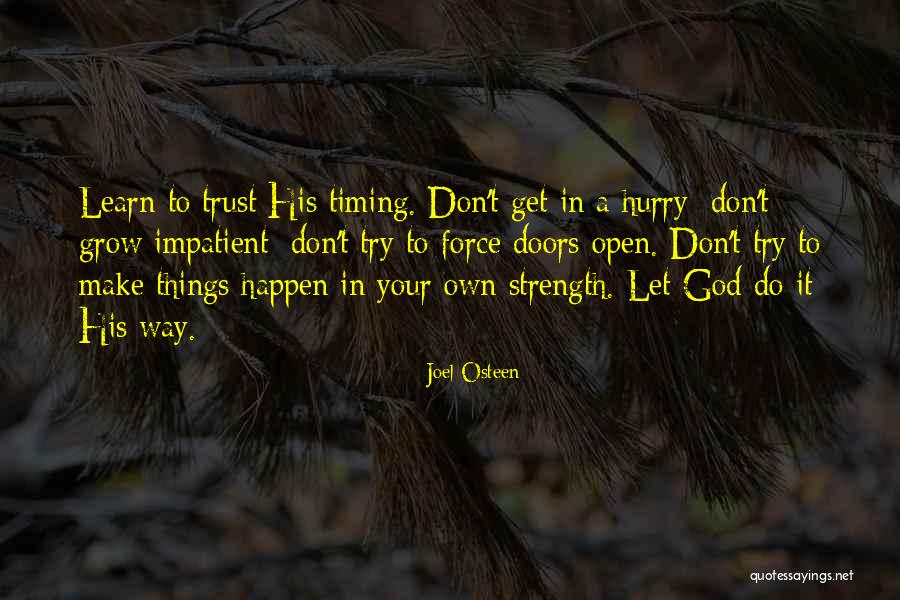God Timing Quotes By Joel Osteen God Timing Quotes By Joel Osteen