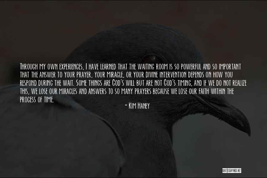 God Timing Quotes By Kim Haney God Timing Quotes By Kim Haney