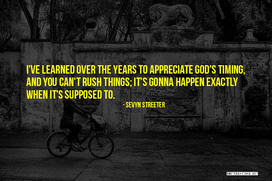 God Timing Quotes By Sevyn Streeter God Timing Quotes By Sevyn Streeter