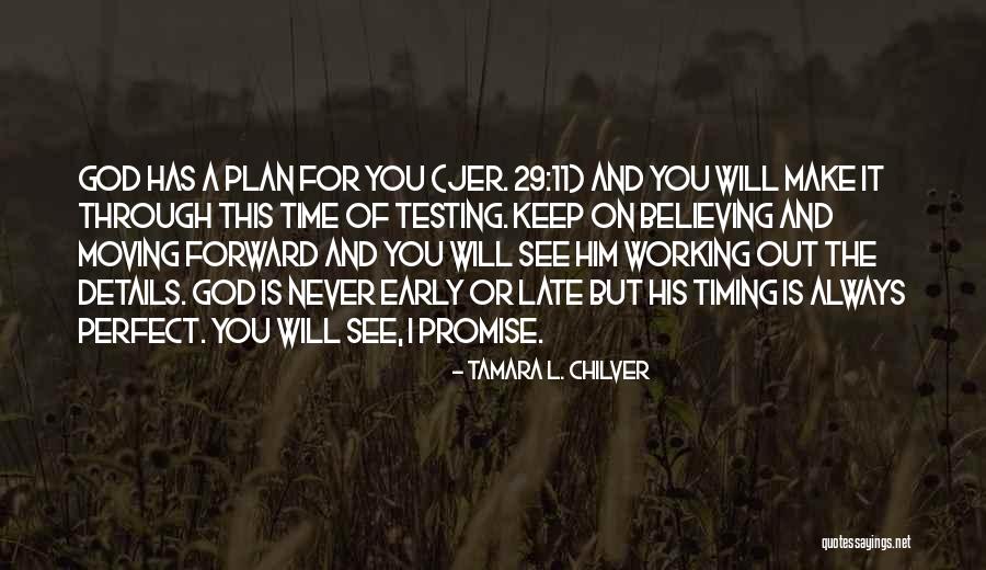 God Timing Quotes By Tamara L. Chilver God Timing Quotes By Tamara L. Chilver