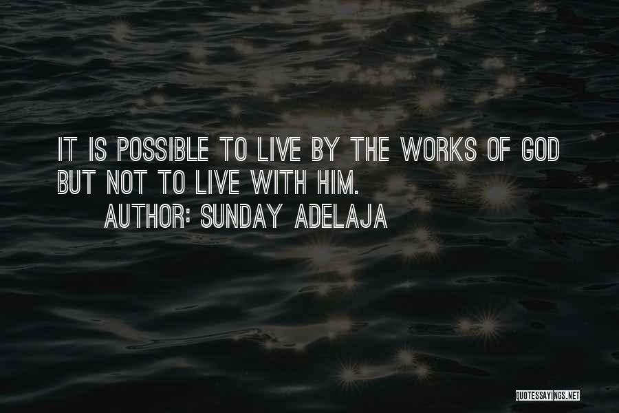 God To Live By Quotes By Sunday Adelaja