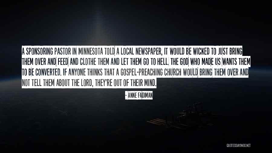 God Told Me To Tell You Quotes By Anne Fadiman God Told Me To Tell You Quotes By Anne Fadiman