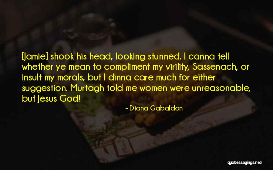 God Told Me To Tell You Quotes By Diana Gabaldon God Told Me To Tell You Quotes By Diana Gabaldon