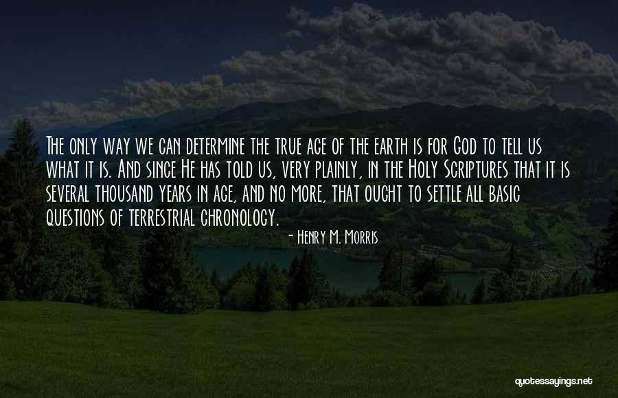God Told Me To Tell You Quotes By Henry M. Morris God Told Me To Tell You Quotes By Henry M. Morris