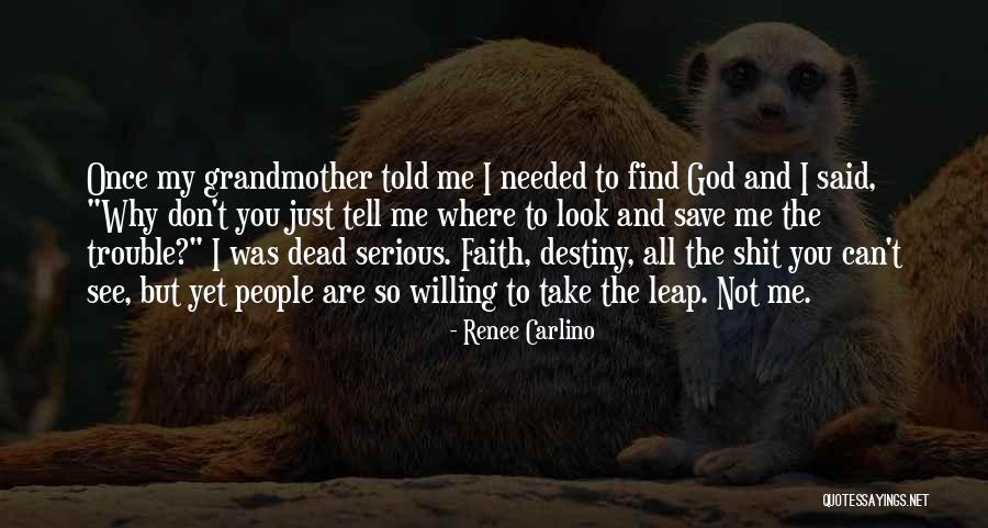 God Told Me To Tell You Quotes By Renee Carlino God Told Me To Tell You Quotes By Renee Carlino