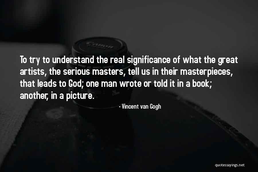 God Told Me To Tell You Quotes By Vincent Van Gogh God Told Me To Tell You Quotes By Vincent Van Gogh
