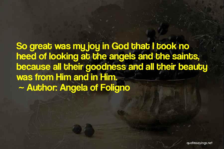 God Took An Angel Quotes By Angela Of Foligno