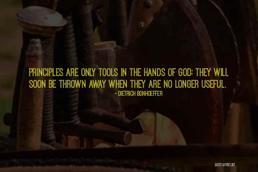 God Tools Quotes By Dietrich Bonhoeffer God Tools Quotes By Dietrich Bonhoeffer