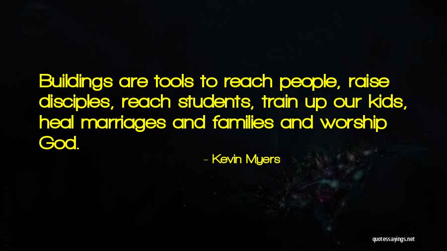 God Tools Quotes By Kevin Myers God Tools Quotes By Kevin Myers