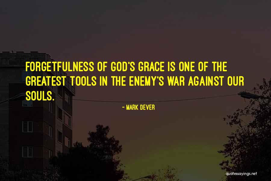 God Tools Quotes By Mark Dever God Tools Quotes By Mark Dever