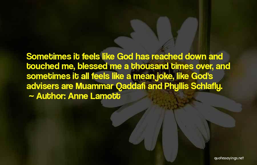 God Touched Me Quotes By Anne Lamott