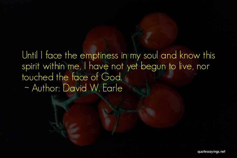 God Touched Me Quotes By David W. Earle