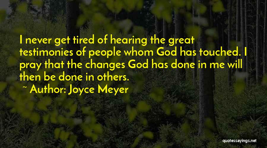 God Touched Me Quotes By Joyce Meyer