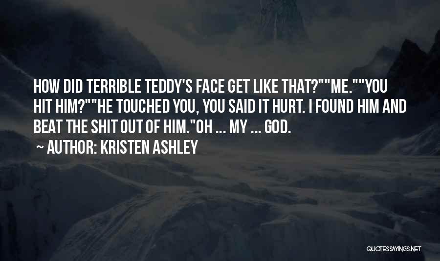 God Touched Me Quotes By Kristen Ashley