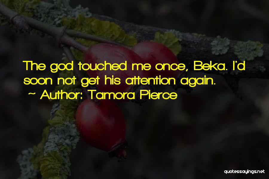 God Touched Me Quotes By Tamora Pierce