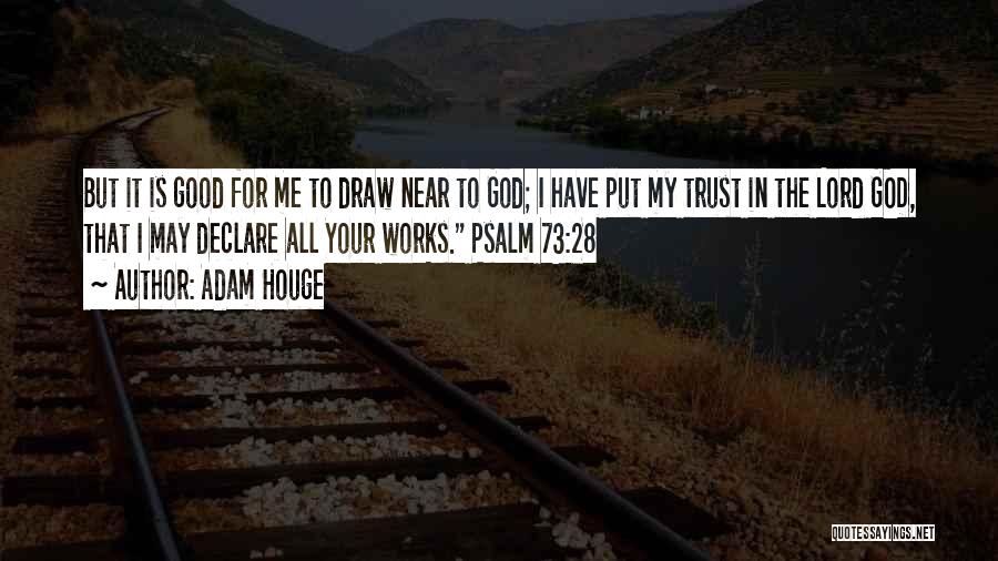 God Trust Me Quotes By Adam Houge