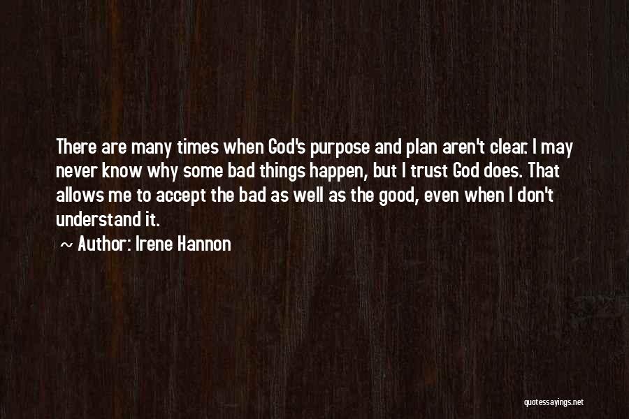 God Trust Me Quotes By Irene Hannon