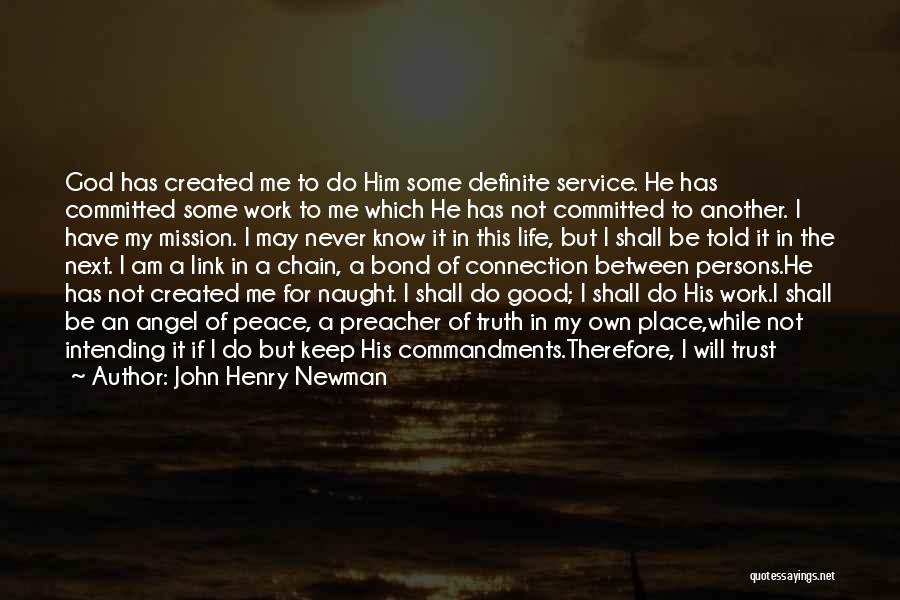 God Trust Me Quotes By John Henry Newman