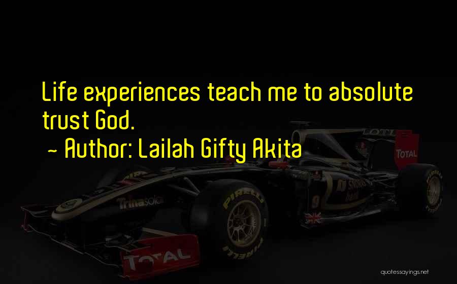God Trust Me Quotes By Lailah Gifty Akita God Trust Me Quotes By Lailah Gifty Akita