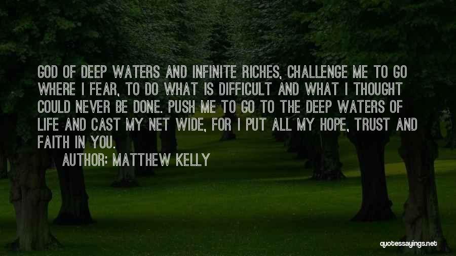 God Trust Me Quotes By Matthew Kelly