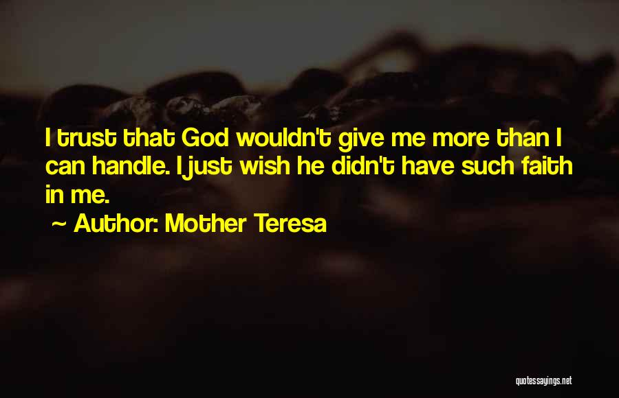 God Trust Me Quotes By Mother Teresa