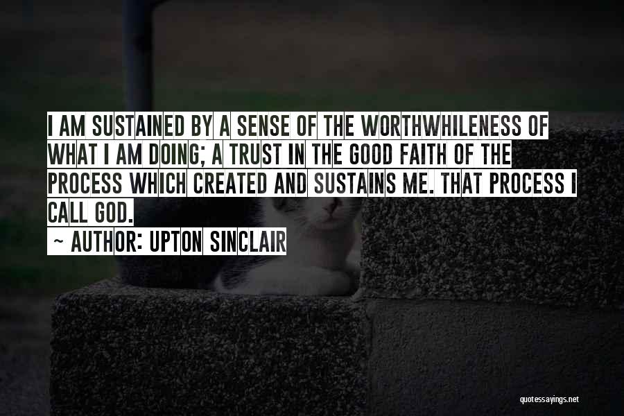 God Trust Me Quotes By Upton Sinclair