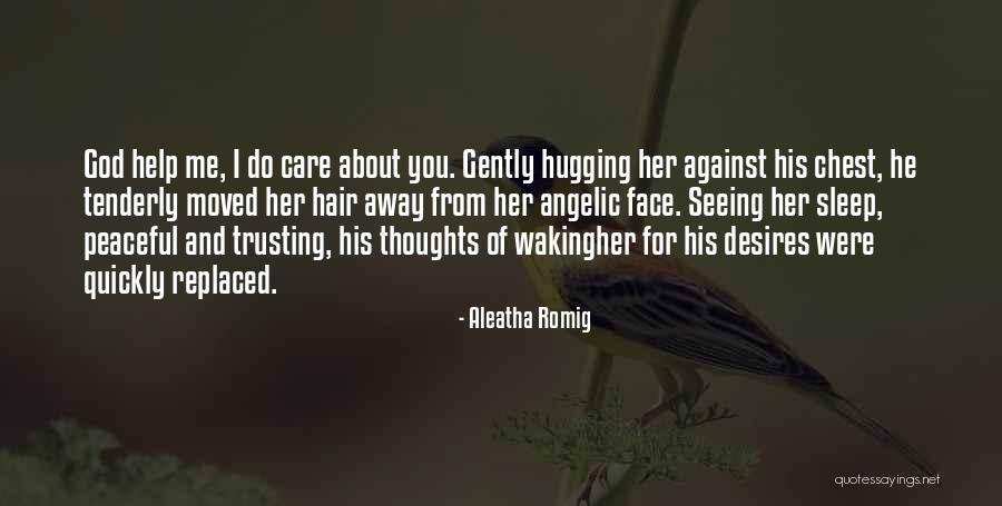 God Trusting Me Quotes By Aleatha Romig God Trusting Me Quotes By Aleatha Romig