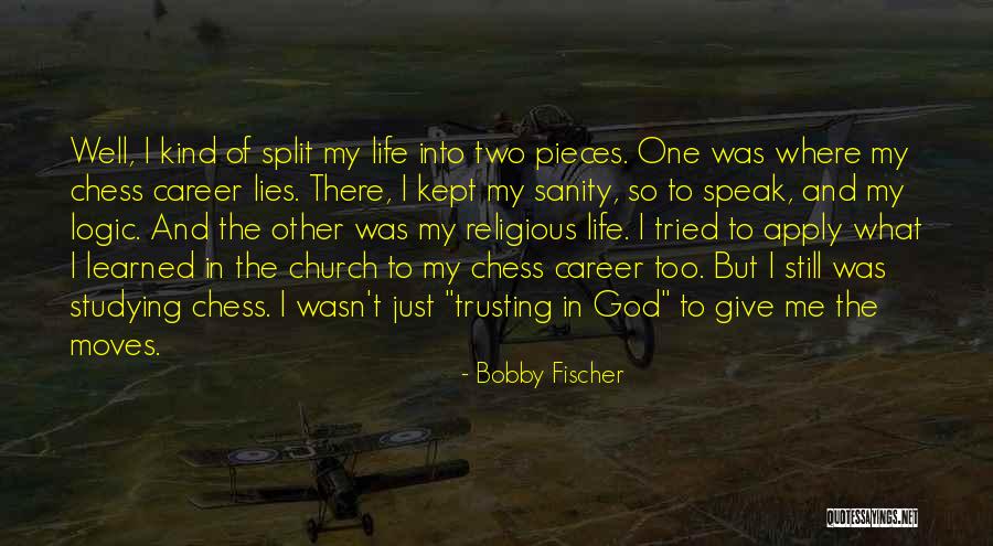 God Trusting Me Quotes By Bobby Fischer God Trusting Me Quotes By Bobby Fischer