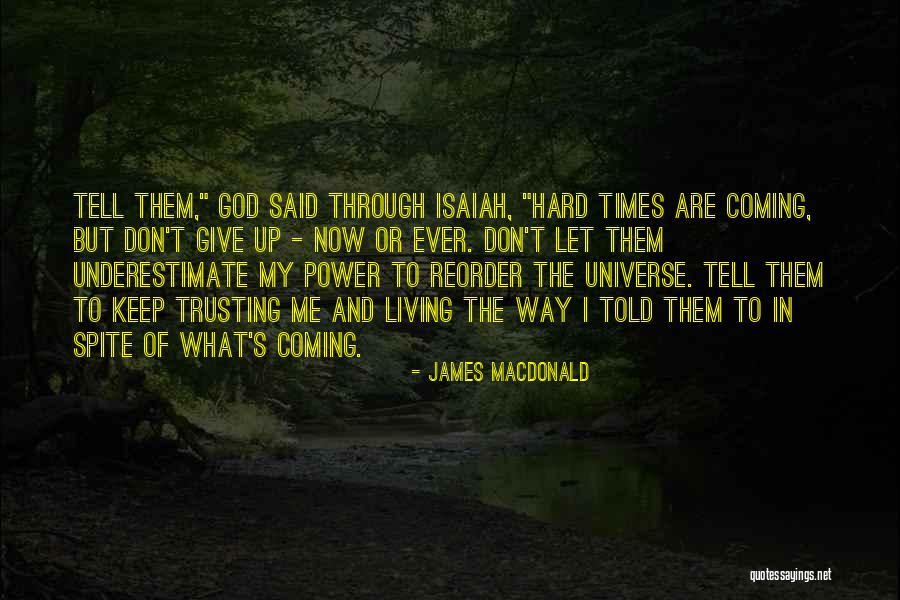 God Trusting Me Quotes By James MacDonald God Trusting Me Quotes By James MacDonald