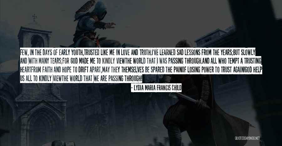 God Trusting Me Quotes By Lydia Maria Francis Child God Trusting Me Quotes By Lydia Maria Francis Child