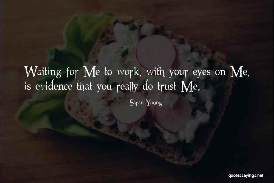God Trusting Me Quotes By Sarah Young God Trusting Me Quotes By Sarah Young