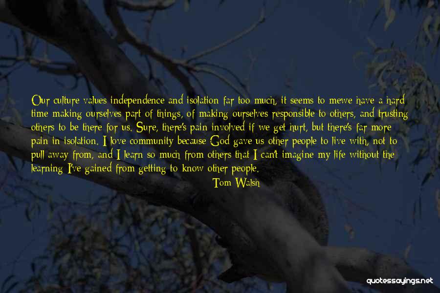 God Trusting Me Quotes By Tom Walsh God Trusting Me Quotes By Tom Walsh